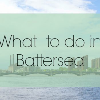 What to do in Battersea
