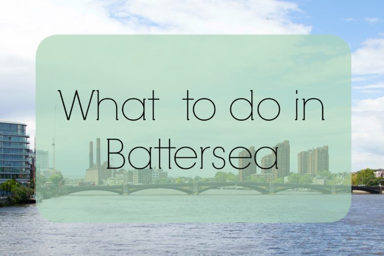 What to do in Battersea