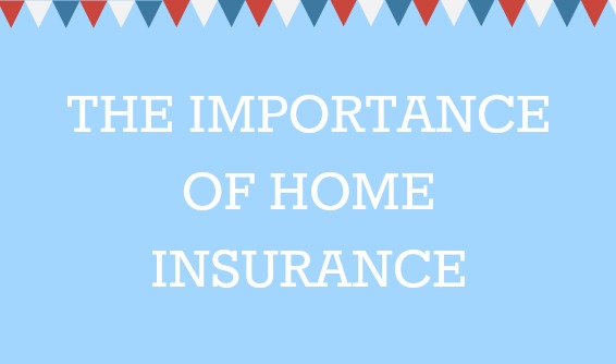 The importance of home insurance